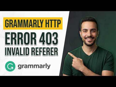Fix Grammarly Http Error 403 Invalid Referer (Easy Fix Guide)
