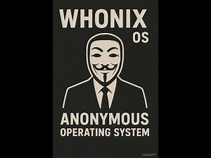 How to Download Whonix OS Anonymous Operating system