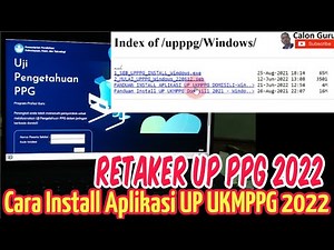 LIVE Cara Install Aplikasi UP Retaker PPG 2022 Panduan Install Aplikasi UP UKMPPG Berbasis Domisili
