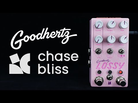 Chase Bliss & Goodhertz Lossy | Demo