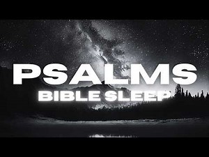 Peaceful Psalm Readings with Gentle Rain Sounds and Soft Piano for Deep Sleep & Relaxation