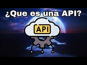 ¿Qué es una API y Como Funciona?