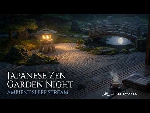 Japanese Zen Garden Night 🌙 Water Sounds & Bamboo | Deep Sleep Ambient Stream[ No Ads]