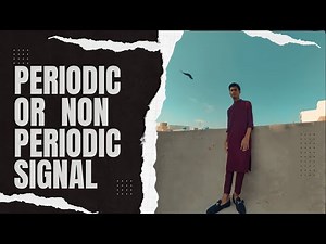 How to find out whether a Signal is periodic or not | Signals and Systems |