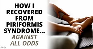 How I Recovered From Piriformis Syndrome (against all odds)