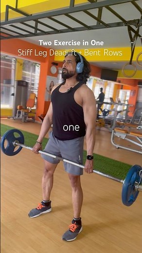 Two exercises in one -Stiff Leg Deadlift with Bent Barbell Row - Powerful Compound Exercise