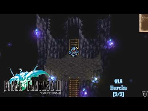 Eureka [2/2] - Final Fantasy III #18