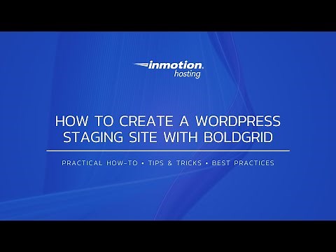How to Create a WordPress Staging Site with BoldGrid