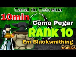 Como Pegar RANK 10 em Blacksmithing em 10min no AQW 2022