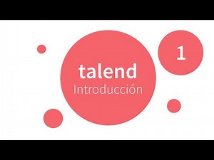 1.¿Que es Talend? | Talend en español | Talend Data Integration