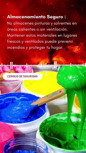 "No almacenes pinturas y solventes en áreas calientes o sin ventilació...