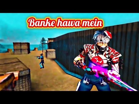 Banke hawa mein -FreeFire Edit Montage Video capcut Edit Primis King YT 7k #freefire