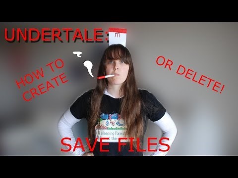 How to Delete Save Files in UNDERTALE