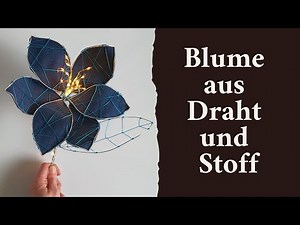 Make your own flower from wire and fabric