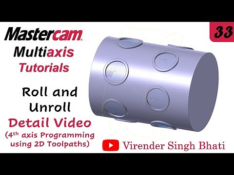 Roll and UnRoll - Mastercam Multiaxis Programming