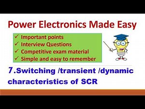 7. Switching characteristics/ transient/dynamic characteristics of SCR/thyristor