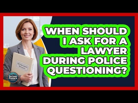 When Should I Ask For A Lawyer During Police Questioning?