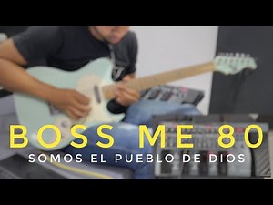 Somos el pueblo de Dios - BOSS ME 80