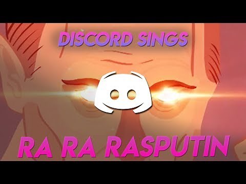 RA RA RASPUTIN - Discord Sings