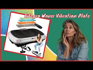 Lifepro Waver Vibration Plate review