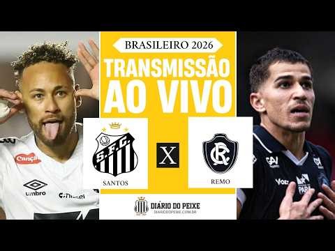 AO VIVO - SANTOS X REMO - BRASILEIRÃO 2026