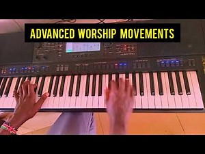 “Advanced Worship Piano Movements – Step-by-Step Tutorial for Powerful Worship Playing”