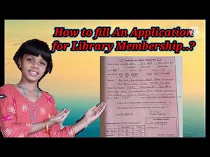 How to fill an application form for library membership ?