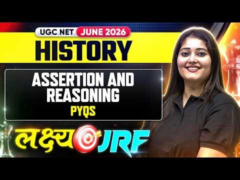 UGC NET History | UGC NET History Assertion and Reasoning: PYQs | UGC NET History Classes
