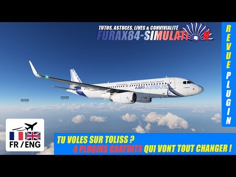 👀 [Plugin Review][ 🎧 FR/ENG ] Flying on ToLiss? 4 plugins that will change everything!