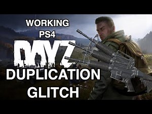 DayZ Duplication Glitch - PS4