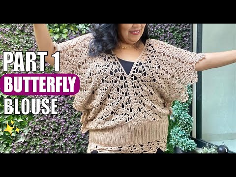 HOW TO Crochet a Butterfly Blouse - PART 1 - EASY AND FAST - BY LAURA CEPEDA