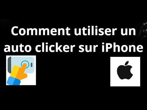 Comment Utiliser un Auto Clicker sur iPhone - Guide Complet