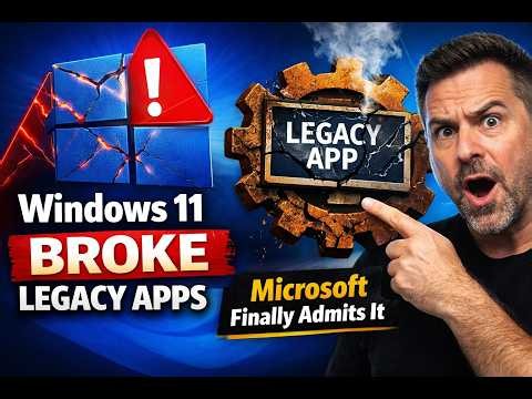 Windows 11 Just Broke Legacy Apps — And Microsoft Finally Admits Why