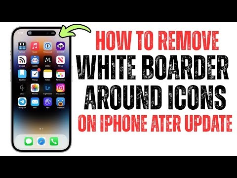 How To Remove White Border Around lcons On iPhone After Update