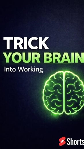 How to Trick Your Brain Into Working (Stop Feeling Lazy)