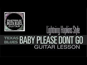 Baby Please Don't Go Lightning Hopkins Style Lesson