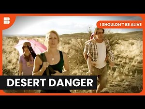 Stranded in the Desert’s Deadly Heat - I Shouldn't Be Alive - Documentary