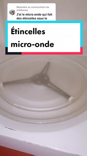 Comment régler les étincelles dans un micro-ondes