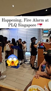 36K views · 101 reactions | Happening, Fire Alarm at PLQ Singapore  #fblifestyle #firealarm #reels #viral | The Sunrise Sentosa | Facebook