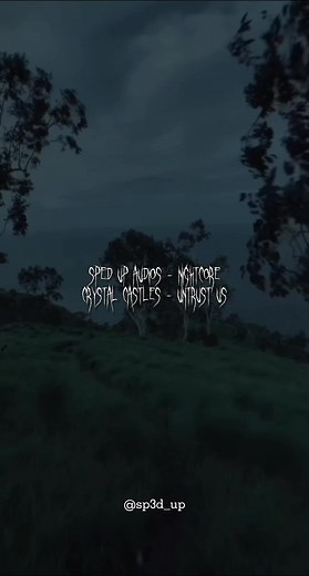 Nightcore Crystal Castles Untrust Us - Sped Up Audios