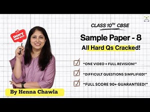 Class 10 CBSE Sample Paper 8 | All Hard Questions Cracked | Full Revision in One Video