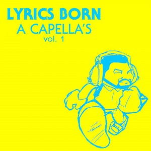 Lyrics Born - A Capella's Vol. 1