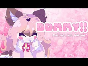 ⋆˚࿔ DUMMY // ANIMATION MEME