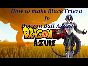 How to make Black Frieza in Dragon ball RP:Azure|Bolt the Sayain YT|‪@webs4days9969‬