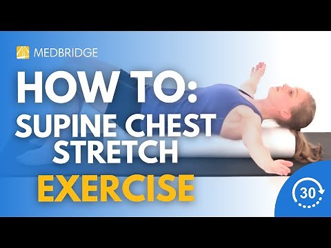 How to Do a Supine Chest Stretch on Foam Roll Exercise | 30 Seconds | MedBridge