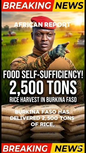 Burkina Faso Delivers 2,500 Tons of Rice 🇧🇫 | Big Move Toward Food Independence