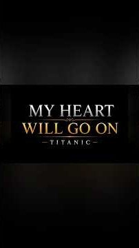 MY HEART WILL GO ON - TITANIC bgm #shorts