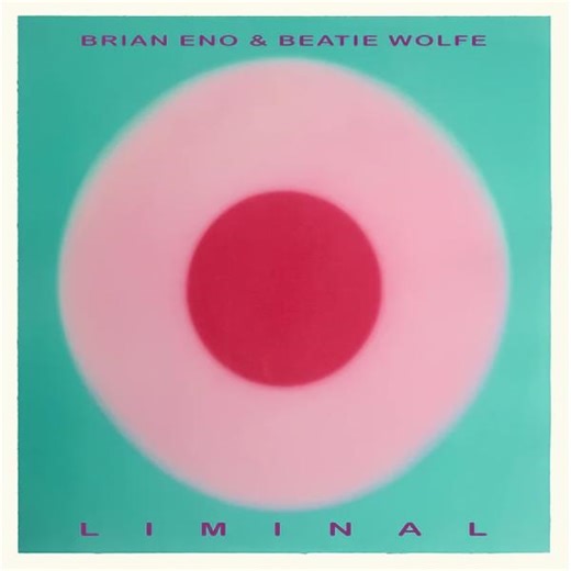 Brian Eno & Beatie Wolfe - Liminal