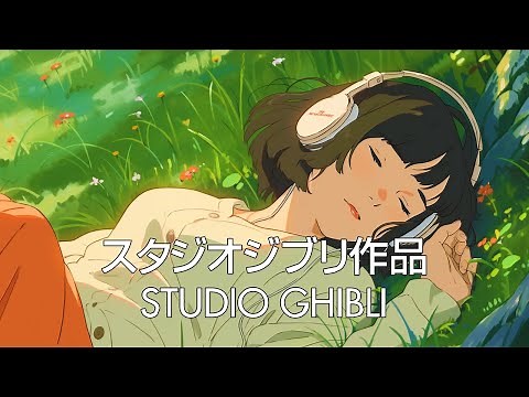 [Ghibli] Feeling Happy 🌊 8 Hours Of Relaxing Music From Ghibli Studio 🌊 The Name Of Life, Teru's S