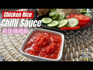Learn the Secret to Malaysian Hainanese Chicken Rice Chilli Sauce Recipe